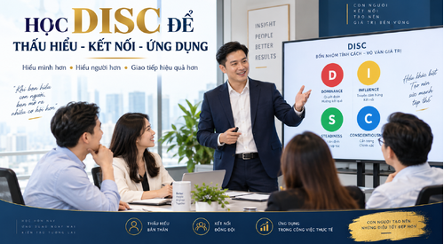 Học DISC Để Làm Gì? 3 Kiểu Người Không Nên Học DISC